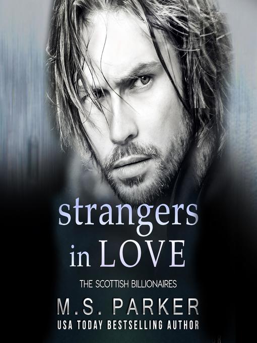 Title details for Strangers in Love by M. S. Parker - Wait list